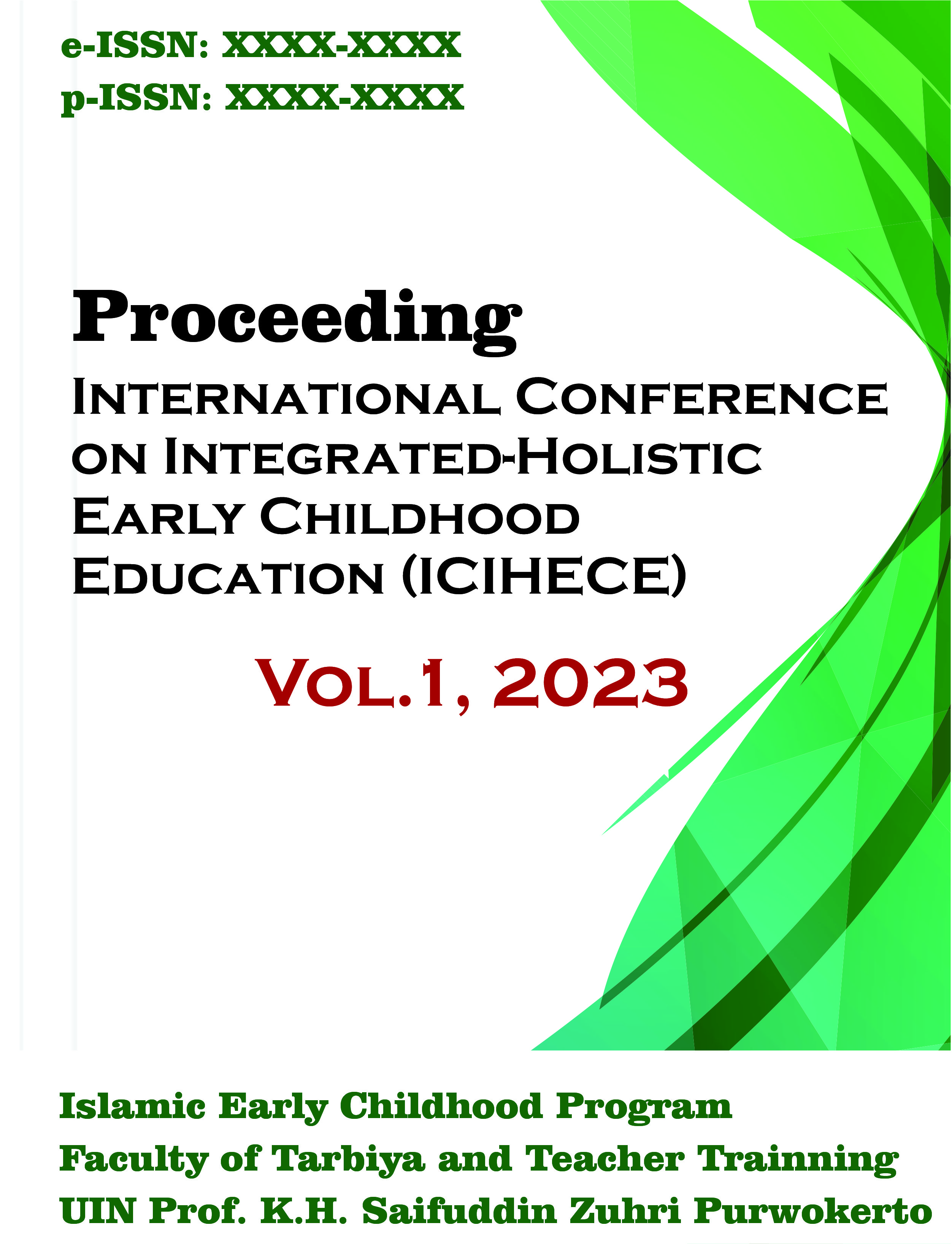 					View Vol. 1 (2023): The 1st International Conference on Integrated-Holistic Early Childhood Education (ICIHECE)
				